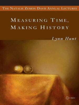 cover image of Measuring Time, Making History